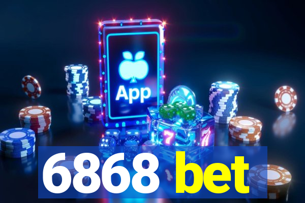 6868 bet